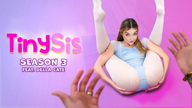 Tiny Sis - Della Cate - S3E4: Tie Me to My Ballet Bar, Raise My Tutu, Ill Show You How Flexible I Am