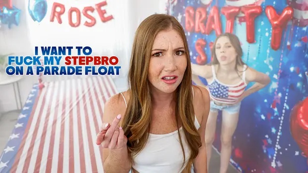 Bratty Sis - Kimmie Haze , Rose Carter - I Want To Fuck My Stepbro On A Parade Float - S42:E5